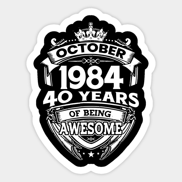 October 1984 40 Years Of Being Awesome 40th Birthday Sticker by Che Tam CHIPS